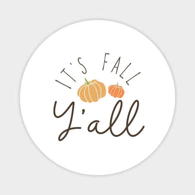 Its Fall Yall Magnet by West 5th Studio
